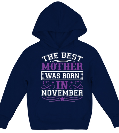 The Best Mother Was Born In November Kids Hoodie