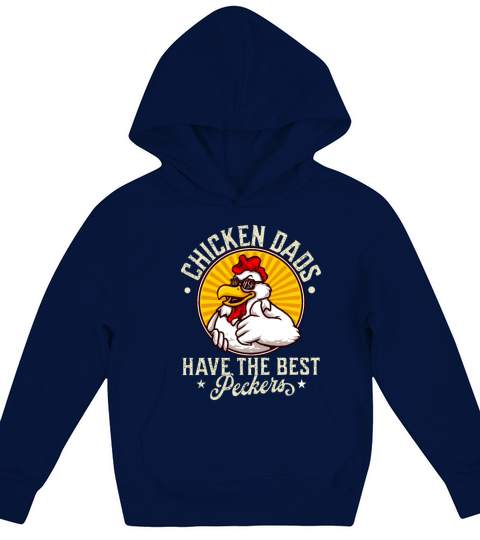 Vintage Funny Chicken Dads Have The Best Peckers Kids Hoodie
