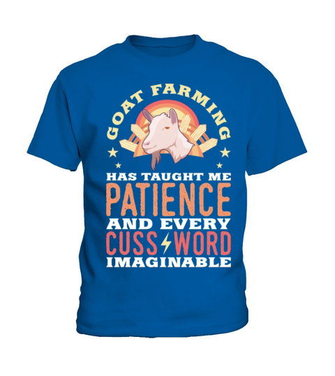 Goat Farming Has Taught Me Patience Kids T-Shirt