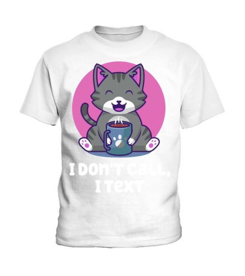 I Dont Call I Text Introvert Sayings Antisocial Qu Kids T-Shirt