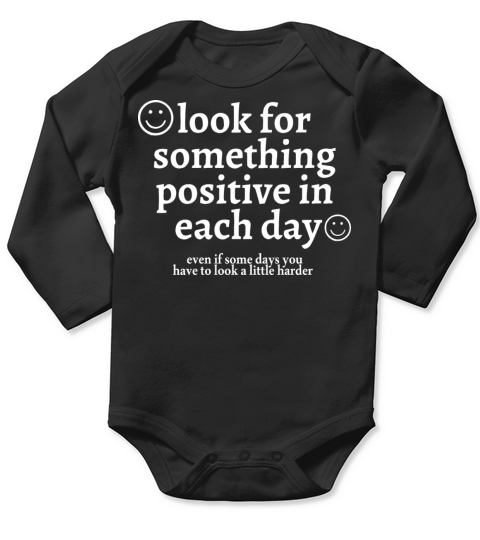 look for something positive in each day Long Sleeve Baby One-Piece