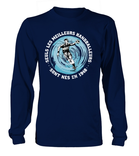 Handballers born in 1948 Birthday Vintage French Long sleeved Unisex
