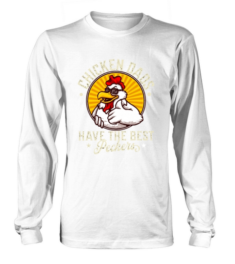 Vintage Funny Chicken Dads Have The Best Peckers Long sleeved Unisex