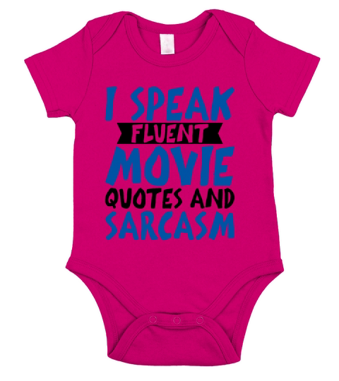 I Speak Fluent Movie Quotes And Sarcasm 4 Short Sleeve Baby One-Piece
