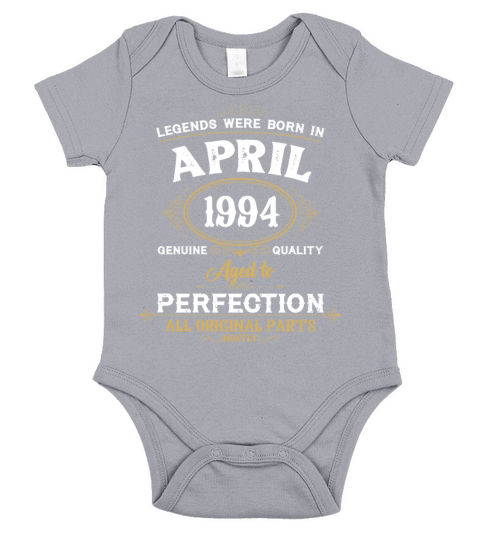 Legends Were Born In April 1994 Short Sleeve Baby One-Piece