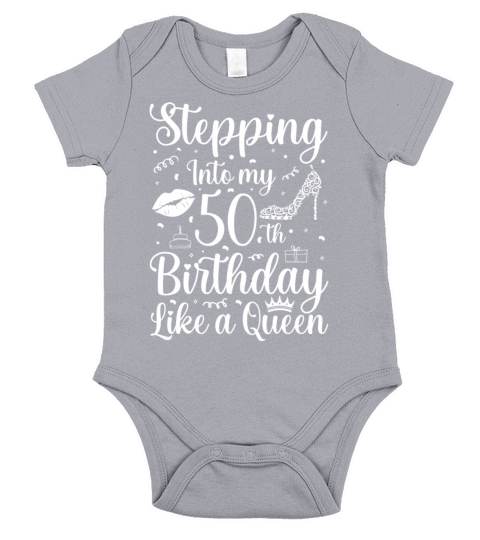 Stepping into my 50 th Birthday like a Queen Short Sleeve Baby One-Piece