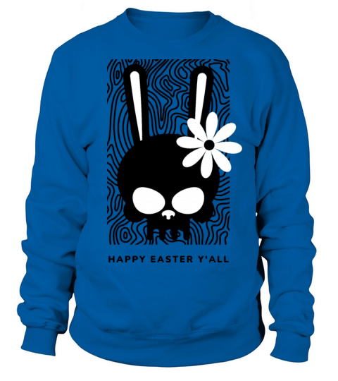 HAPPY EASTER YALL Sweatshirt Unisex