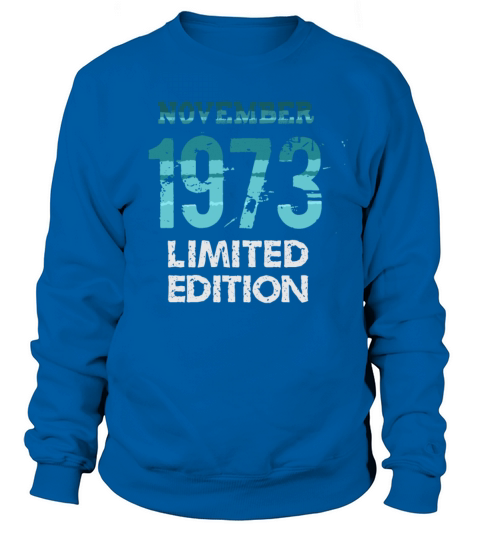 November 1973 Limited Edition Sweatshirt Unisex
