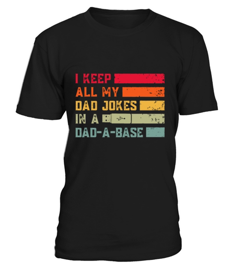 I Keep All My Dad Jokes In A Dad-A-Base Vintage Fa T-Shirt Unisex