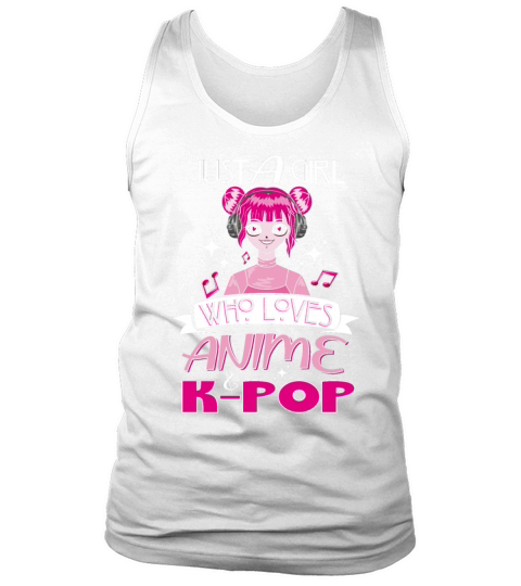 Just A Girl Who Love Anime And K-Pop A Girl That L Tank Top Unisex