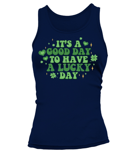 Its a Good Day to St Patrick Tank top Woman