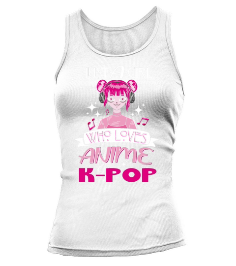 Just A Girl Who Love Anime And K-Pop A Girl That L Tank top Woman