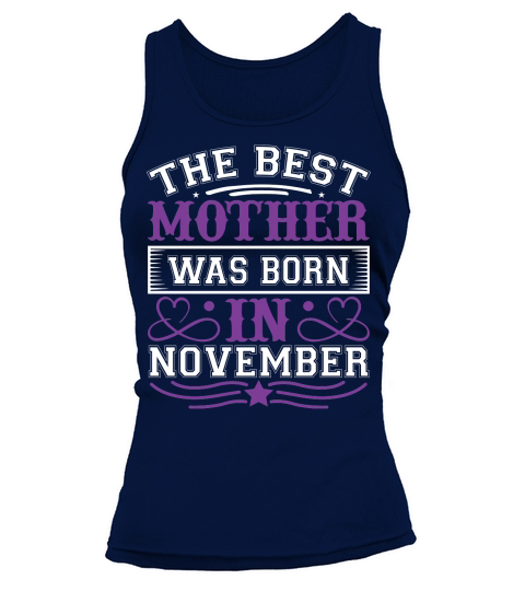 The Best Mother Was Born In November Tank top Woman