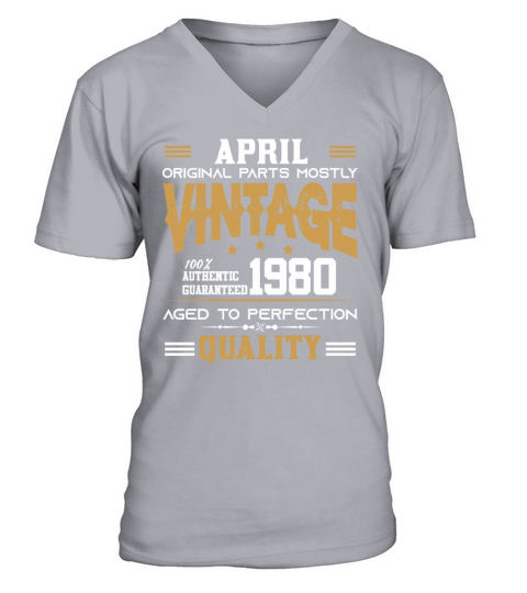 Vintage Aged To Perfection April 1980 V-Neck T-shirt