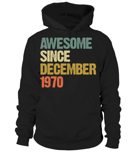 Groovy Awesome Since December 1970 Vintage Gift Hoodie Unisex