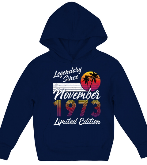 50th birthday november 1973 legendary since 1973 Kids Hoodie