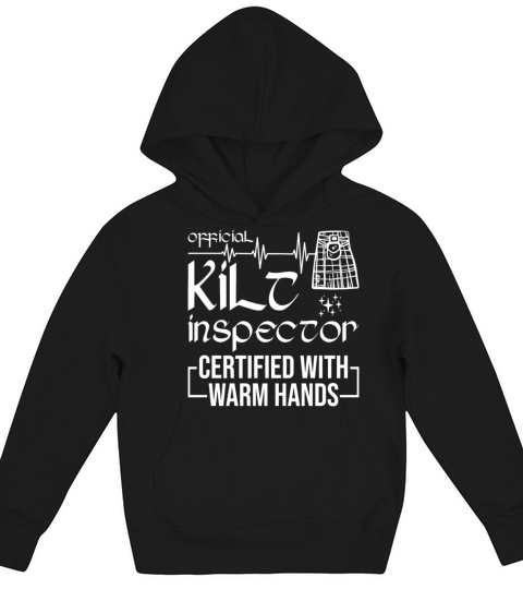 Kilt Inspector Certified With Warm Hands Scottish Kids Hoodie