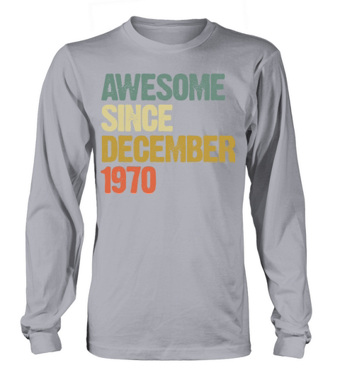 Groovy Awesome Since December 1970 Vintage Gift Long sleeved Unisex