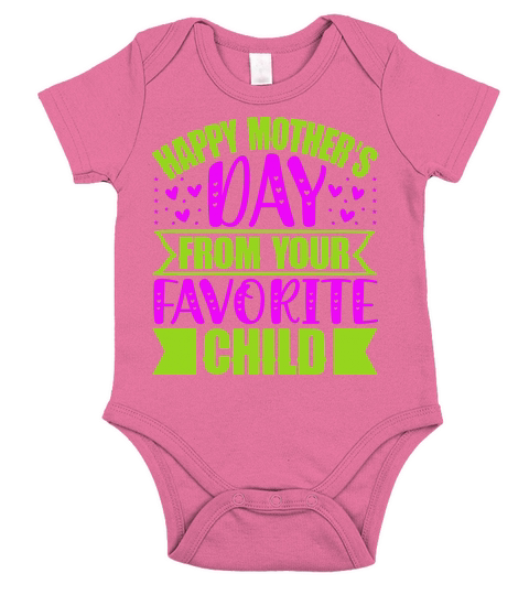 Happy Mothers Day From Your Favorite Child Short Sleeve Baby One-Piece