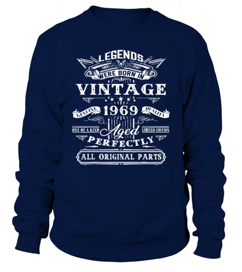 53rd Birthday Gift For Legends Born 1969 53 Yrs Ol Sweatshirt Unisex