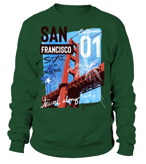 Funny Typography Slogan with Golden Gate Bridge Sweatshirt Unisex
