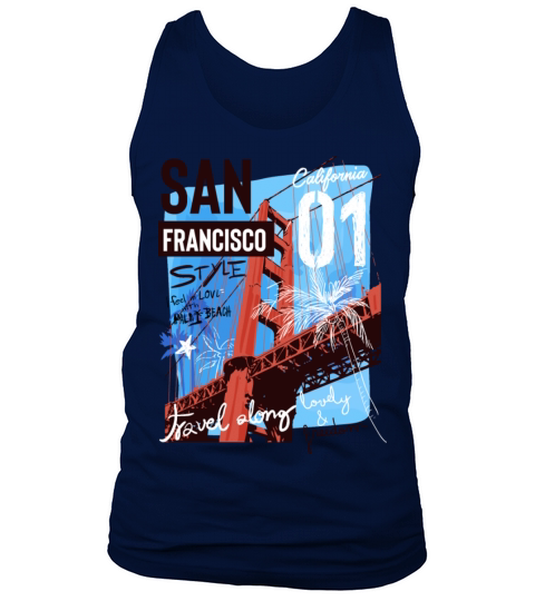 Funny Typography Slogan with Golden Gate Bridge Tank Top Unisex
