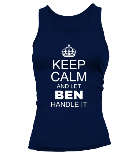 Keep Calm and Let Ben Handle It Tank top Woman