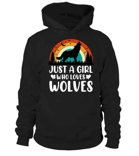 Just A Girl Who Loves Wolves Funny Wolf Lover Gift Hoodie Unisex