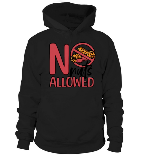 No Nuts Allowed Peanut Allergic Peanut Allergy Hoodie Unisex