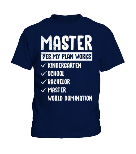 My plan works world domination masters degree Kids T-Shirt