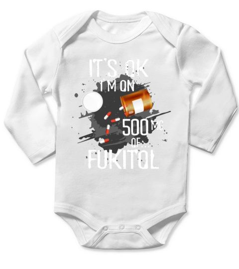 Fukitol Pills Prescription It Ok Im On 500mg Of F Long Sleeve Baby One-Piece