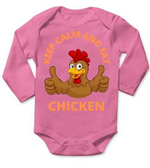 keep calm and eat chicken Long Sleeve Baby One-Piece