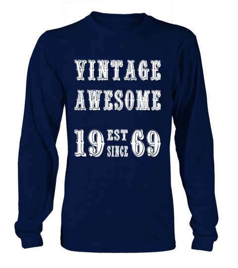 Vintage Awesome Est Since 1969 Birthday Long sleeved Unisex
