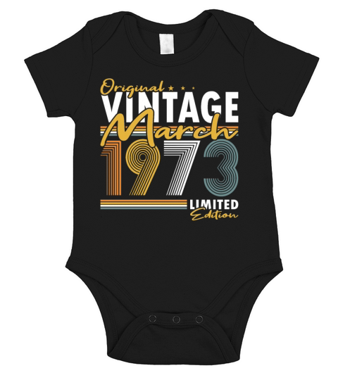 50th birthday march 1973 original 1973 Short Sleeve Baby One-Piece
