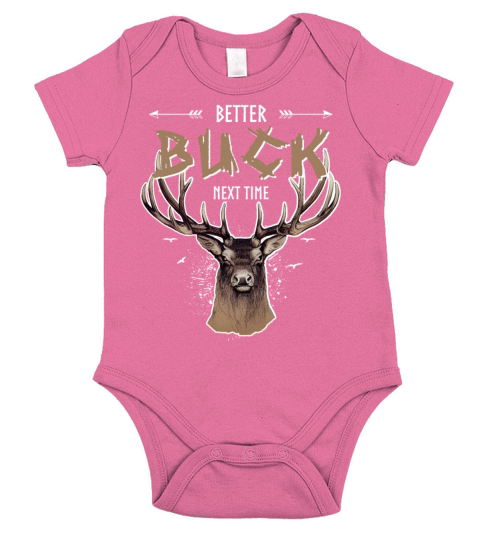 Better Buck Next Time Funny Deer Hunting Hunter Short Sleeve Baby One-Piece