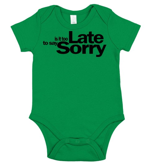 Is It Too Late To Say Sorry 1A Short Sleeve Baby One-Piece