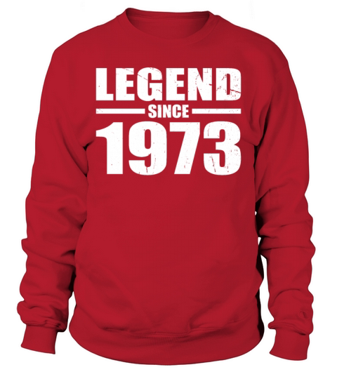 50th birthday vintage 1973 legend since 1973 Sweatshirt Unisex