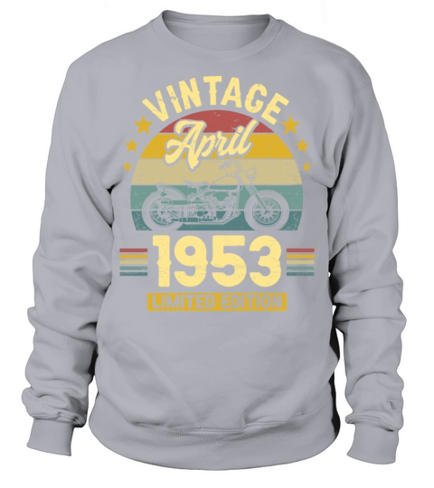 April 1953 70 Years Old Vintage 70th Birthday Sweatshirt Unisex