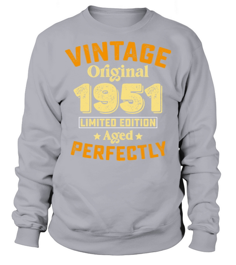 Limited Vintage Original 1951 Aged Edition Sweatshirt Unisex