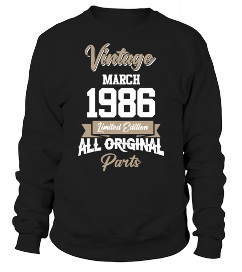 March 1986 Vintage Birthday Present Sweatshirt Unisex