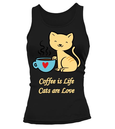 Coffee is Life - Cats are Love - for Cat Lover Tank top Woman
