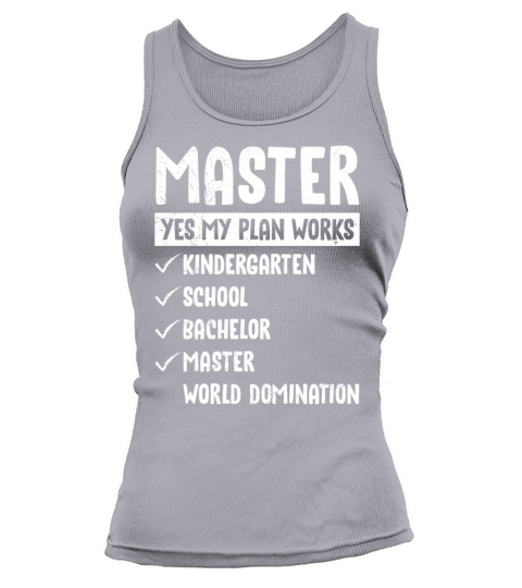My plan works world domination masters degree Tank top Woman