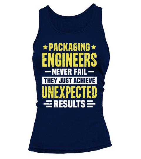 Packaging Engineer Engineering Funny Design Never Tank top Woman