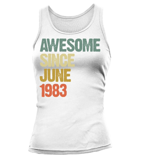 Vintage Awesome Since June 1983 Gift Tank top Woman
