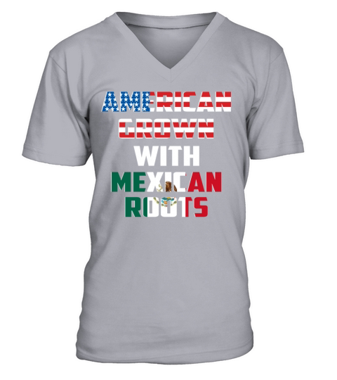 American Grown With Mexican Roots Funny Gift V-Neck T-shirt