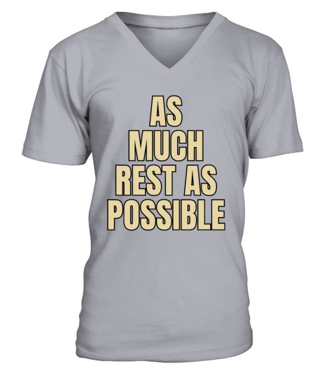 As Much Rest As Possible Funny Workout Quotes V-Neck T-shirt
