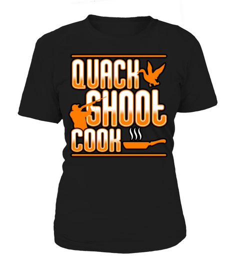 Duck Hunting Quack Shoot Cook Women's T-Shirt