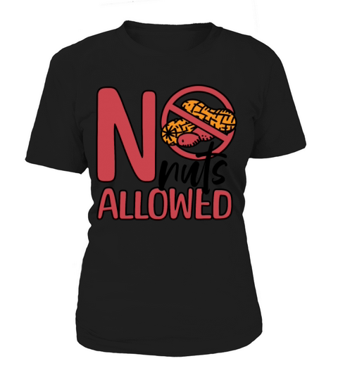 No Nuts Allowed Peanut Allergic Peanut Allergy Women's T-Shirt