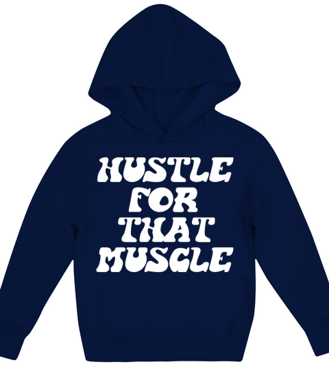 Hustle For That Muscle Kids Hoodie
