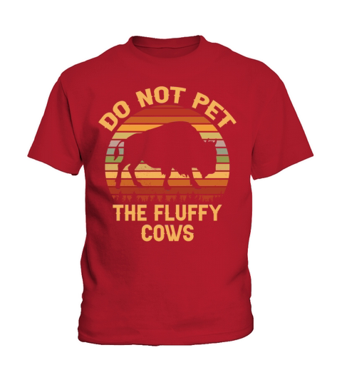 Retro Vintage Do Not Pet The Fluffy Cows Bison Kids T-Shirt